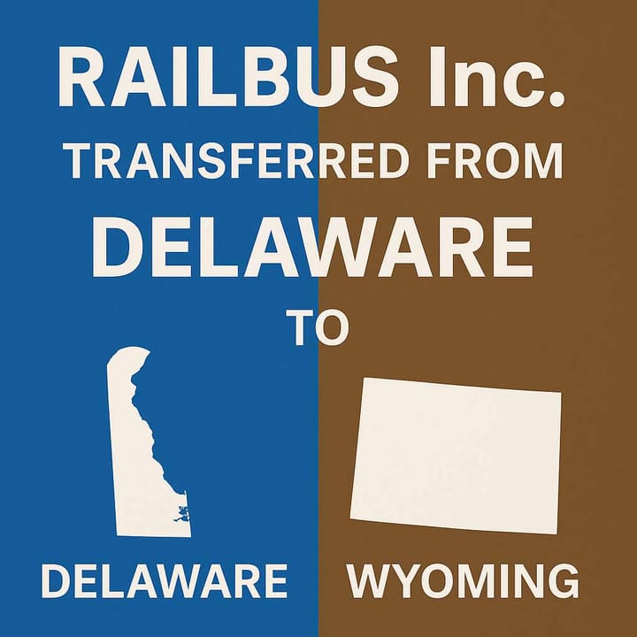 Transferring RAILBUS Inc. from Delaware to Wyoming